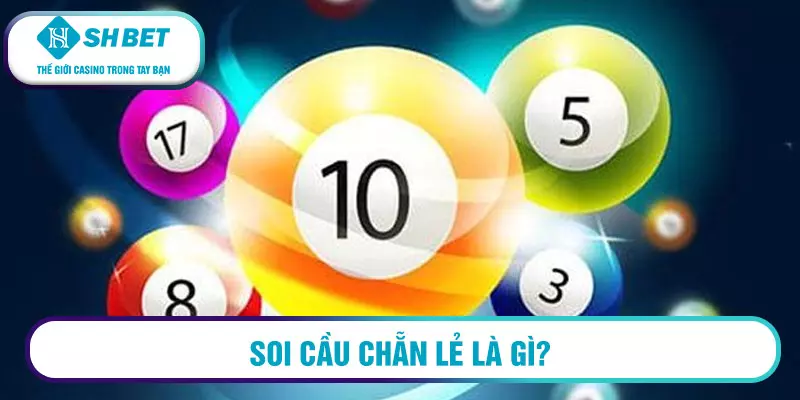 Soi cầu chẵn lẻ là gì?
