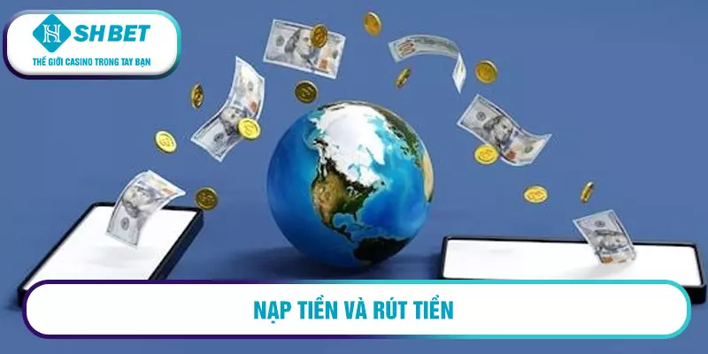 Nạp tiền và rút tiền